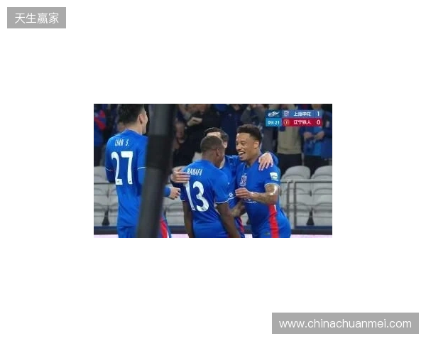 半场-拉唐双响金顺凯建功盖伊中柱 上海申花3-0领先辽宁铁人